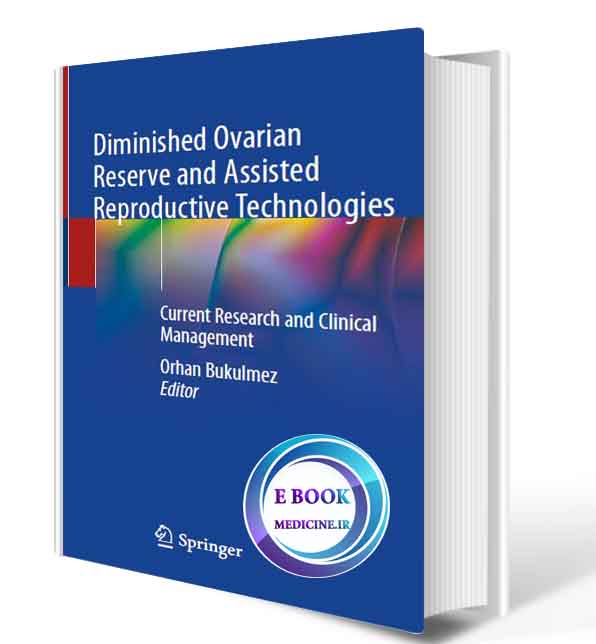 دانلود کتاب Diminished Ovarian Reserve and Assisted Reproductive Technologies: Current Research and Clinical Management 2021 (ORIGINAL PDF)